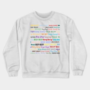 Beep Beep! Crewneck Sweatshirt